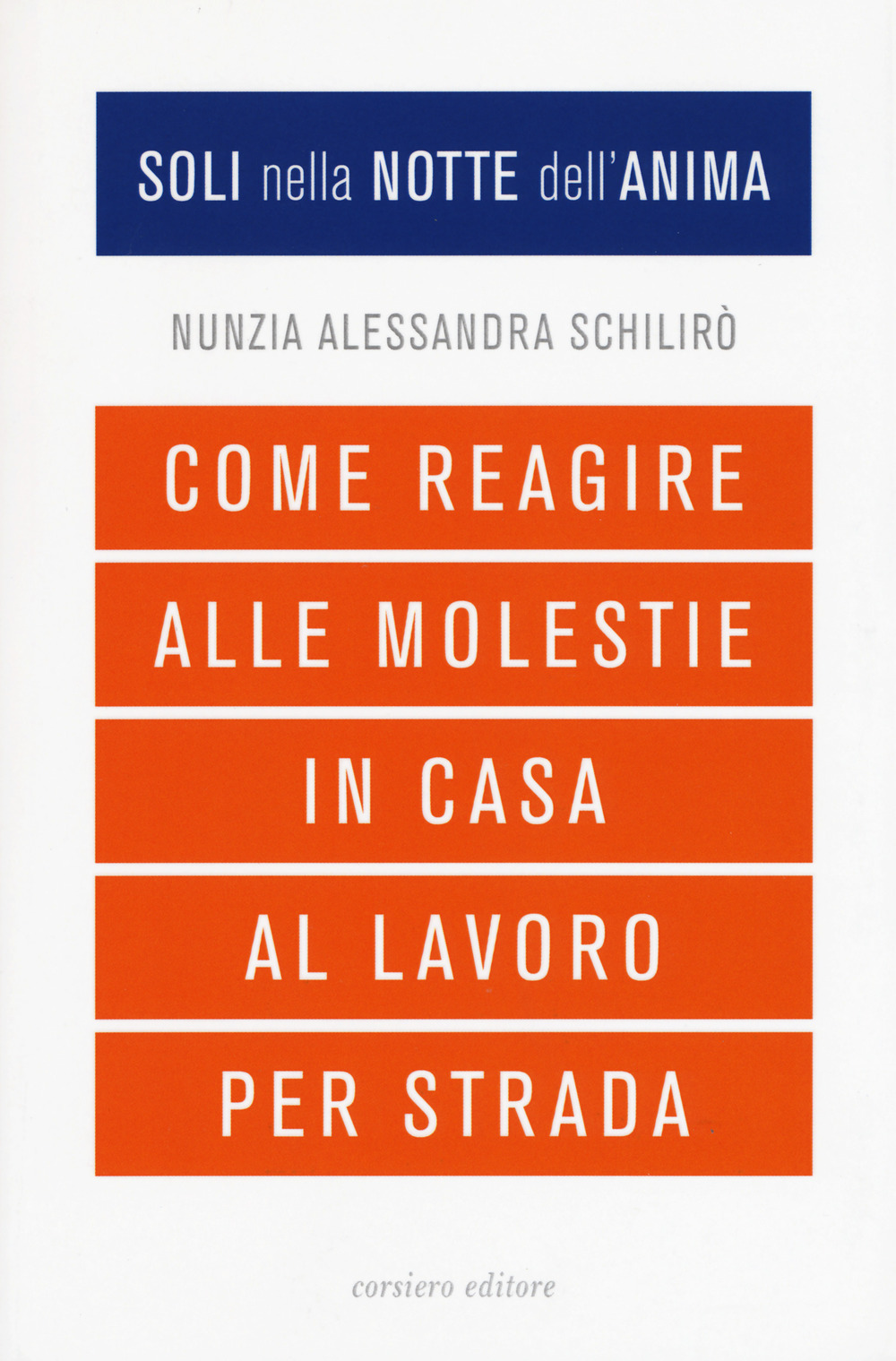 Libro Soli nella notte dell'anima. Come reagire alle molestie in casa