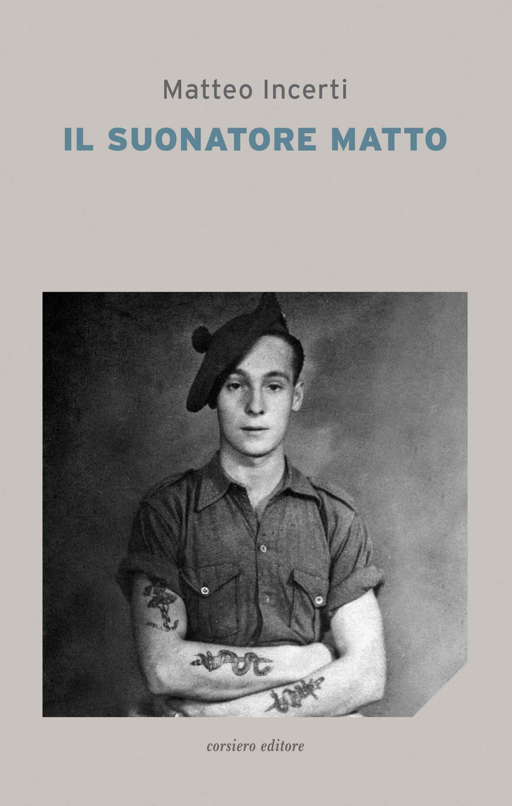 Libro suonatore matto di Matteo Incerti - ean 9788832116304 - Corsiero Editore