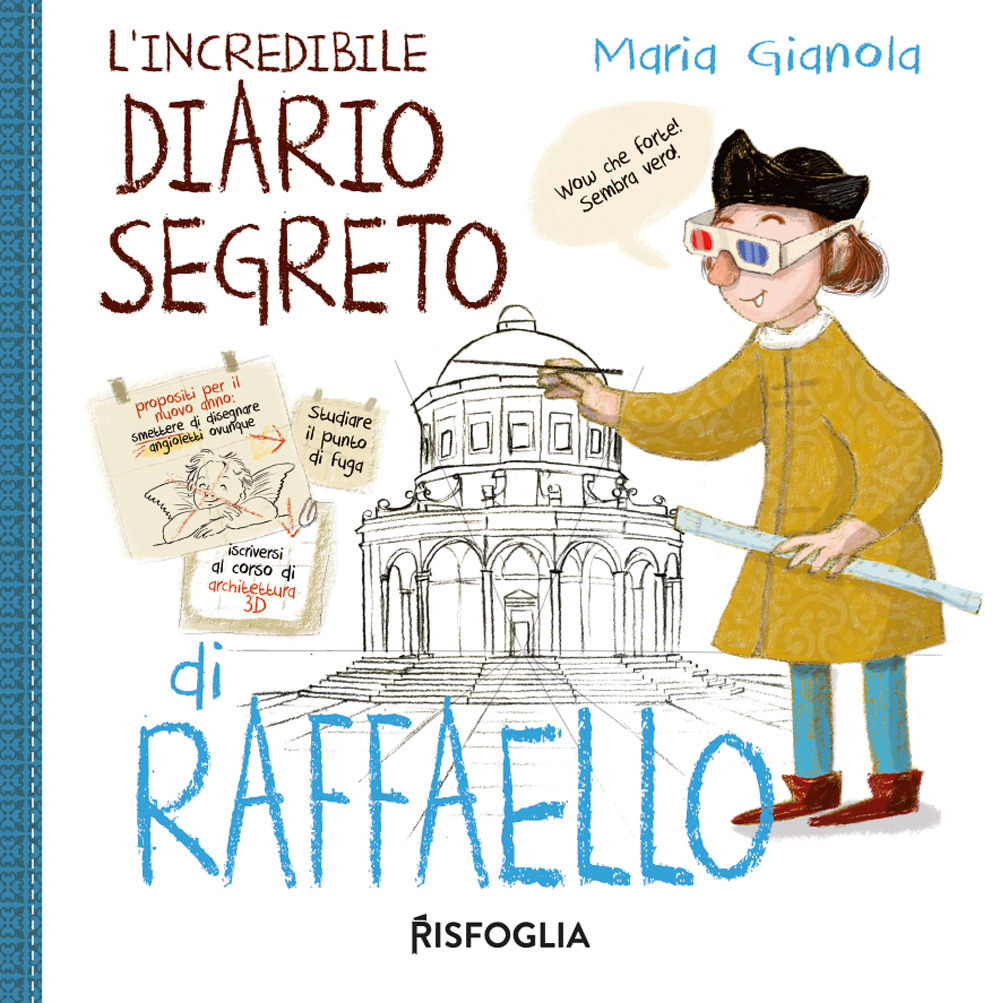 Libro incredibile diario segreto di Raffaello. I geniacci di Maria Gianola - ean 9788832119343 - Risfoglia Editore