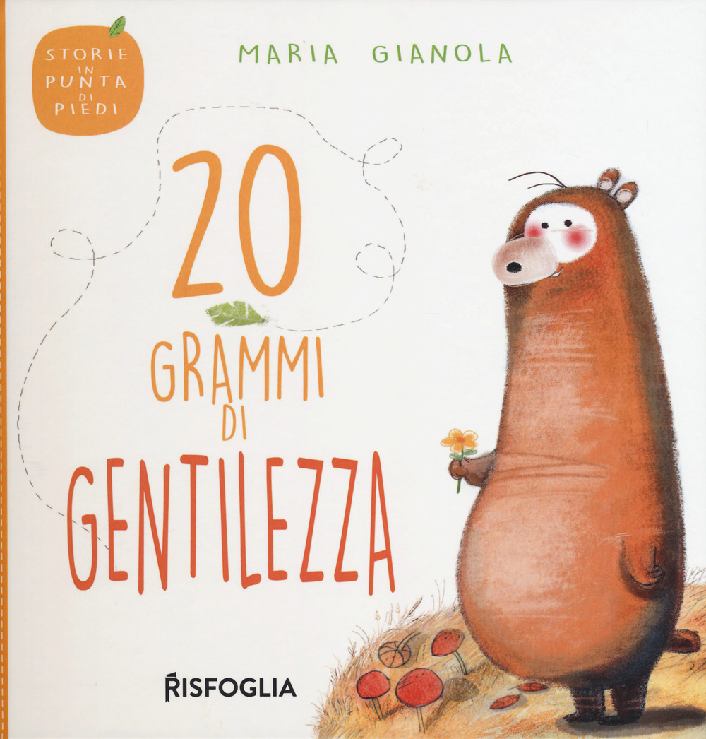 Libro 20 grammi di gentilezza. Storie in punta di piedi di Maria Gianola - ean 9788832119381 - Risfoglia Editore