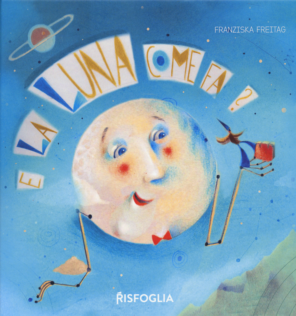 Libro E la luna come fa? di Franziska Freitag - ean 9788832119404 - Risfoglia Editore