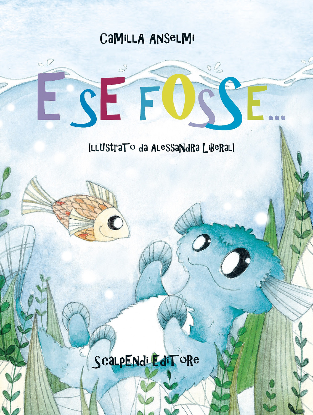Libro E se fosse... di Camilla Anselmi - ean 9788832203714 - Scalpendi