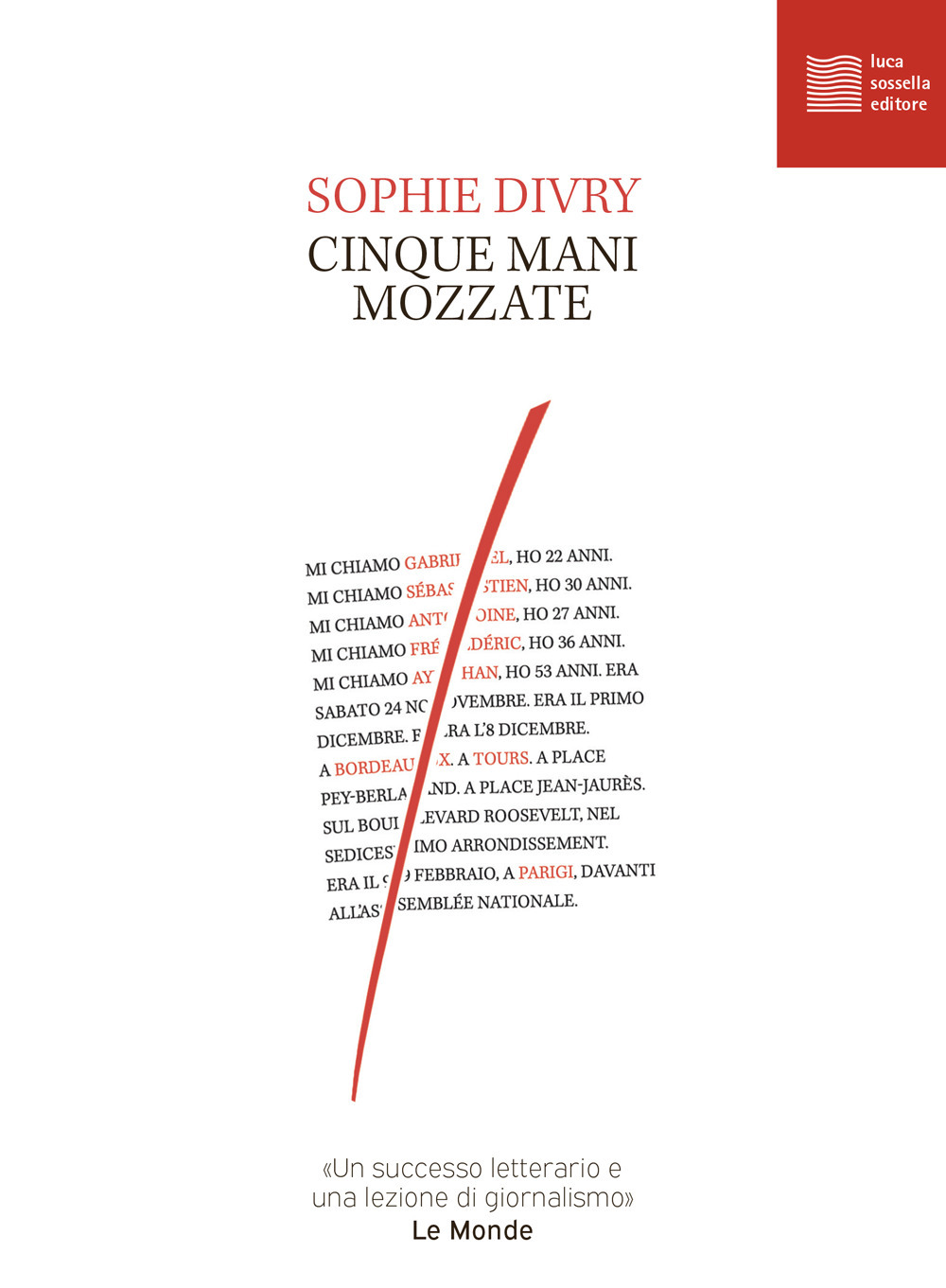 Libro Cinque mani mozzate di Sophie Divry - ean 9788832231946 - Luca Sossella Editore