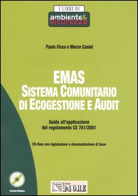 Libro Emas. Sistema comunitario di ecogestione e audit di Paola Ficco; Marco Casini - ean 9788832449266 - Il Sole 24 Ore