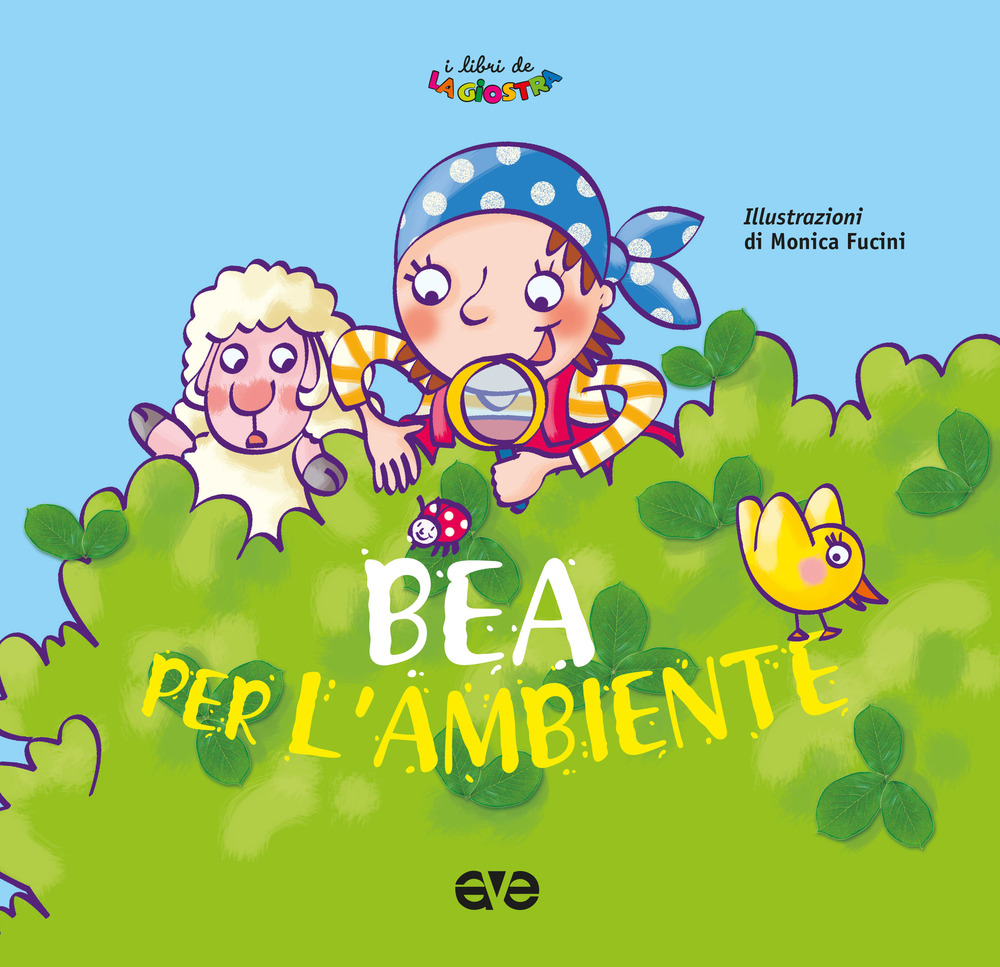 Libro Bea per l'ambiente di Elio Giacone - ean 9788832712056 - AVE