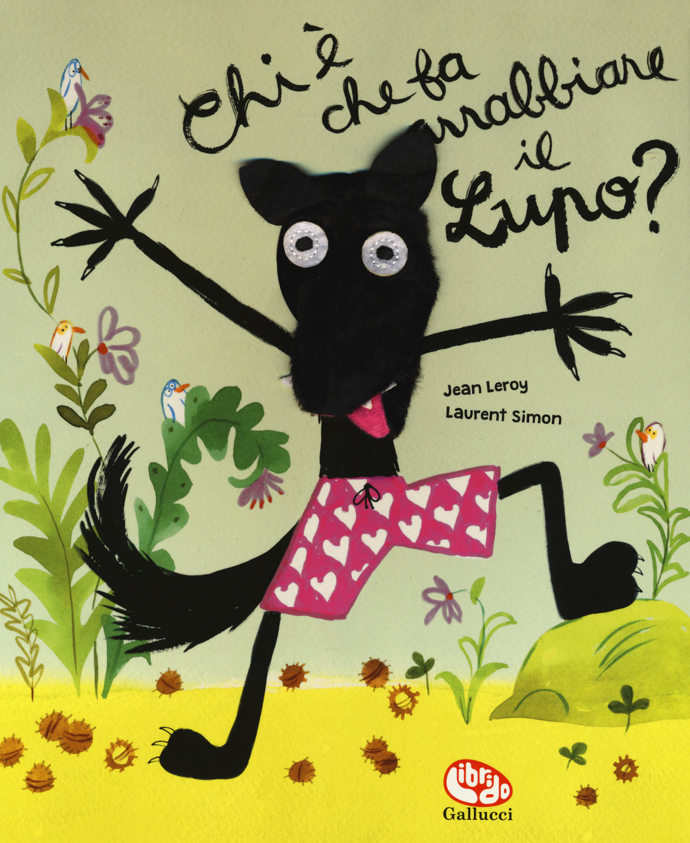 Libro Chi è che fa arrabbiare il lupo? di Jean Leroy; Laurent Simon - ean 9788832770063 - Librido Gallucci