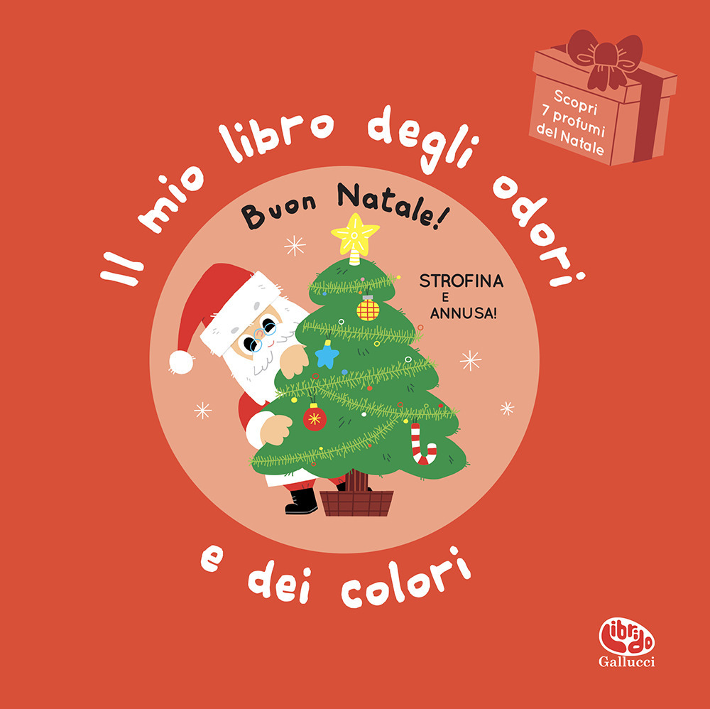 Libro Buon Natale! Il mio libro degli odori e dei colori di Mr Iwi - ean 9788832772289 - Librido Gallucci