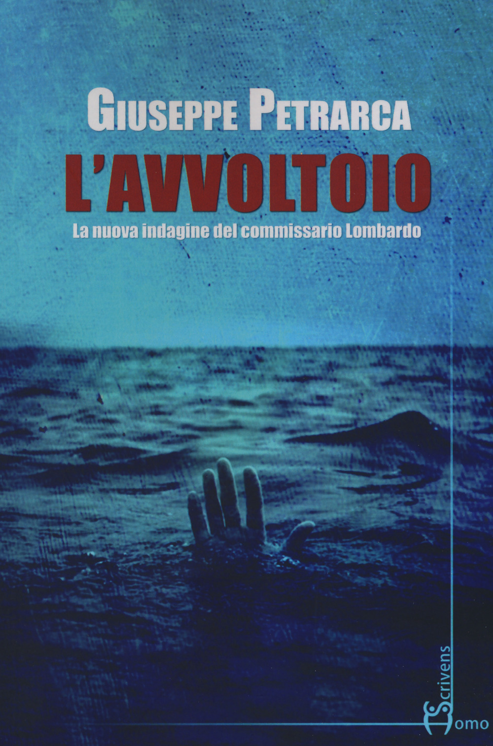 Libro avvoltoio. La nuova indagine del commissario Lombardo di Giuseppe Petrarca - ean 9788832780666 - Homo Scrivens