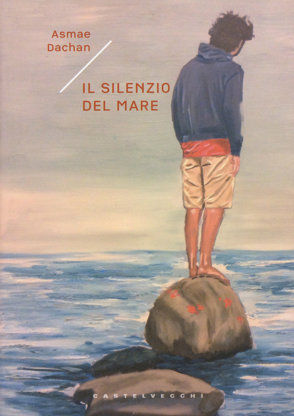Libro silenzio del mare di Asmae Dachan - ean 9788832821376 - Castelvecchi