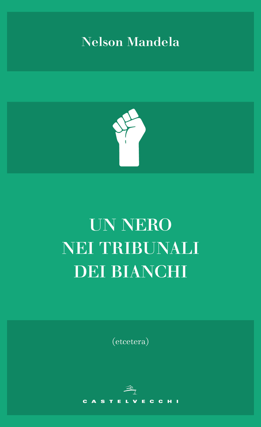 Libro nero nei tribunali dei bianchi di Nelson Mandela - ean 9788832823981 - Castelvecchi