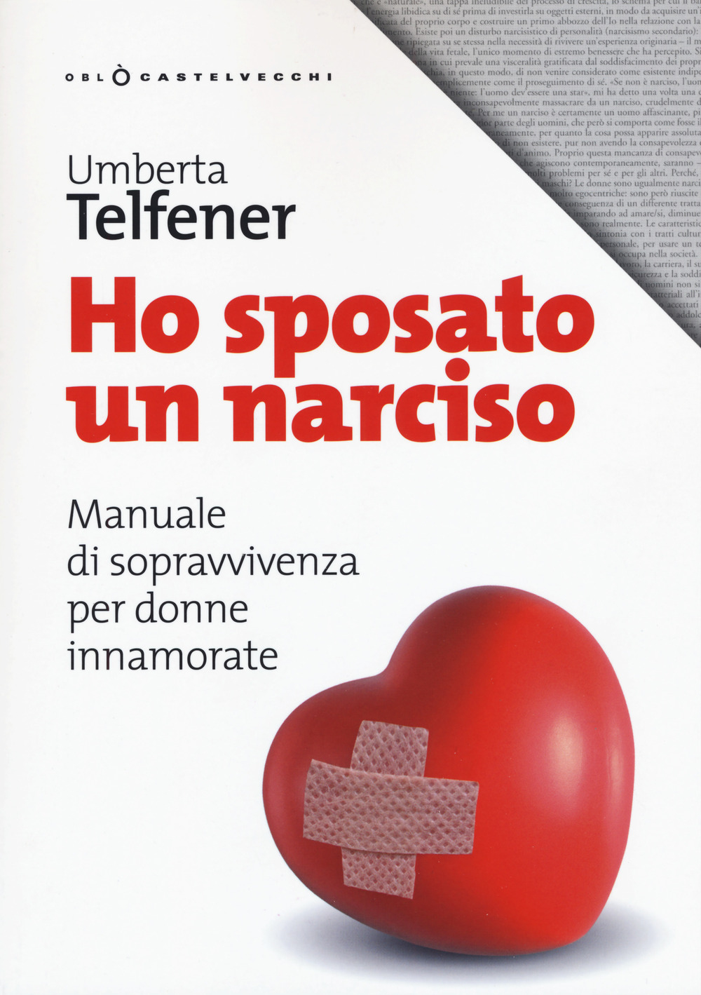 Libro Ho sposato un narciso. Manuale di sopravvivenza per donne innamorate di Umberta Telfener - ean 9788832827521 - Castelvecchi