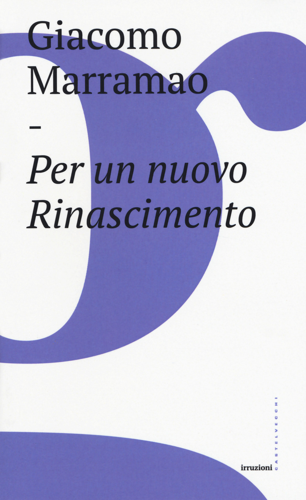 Libro Per un nuovo Rinascimento di Giacomo Marramao - ean 9788832828559 - Castelvecchi