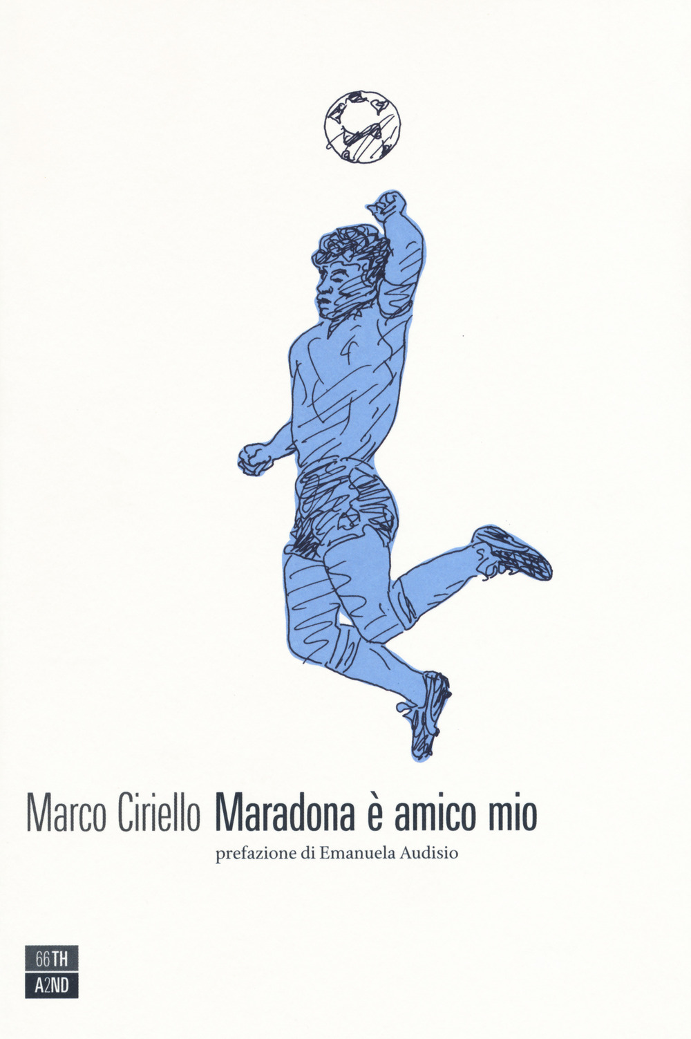 Libro Maradona è amico mio di Marco Ciriello - ean 9788832970395 - 66thand2nd