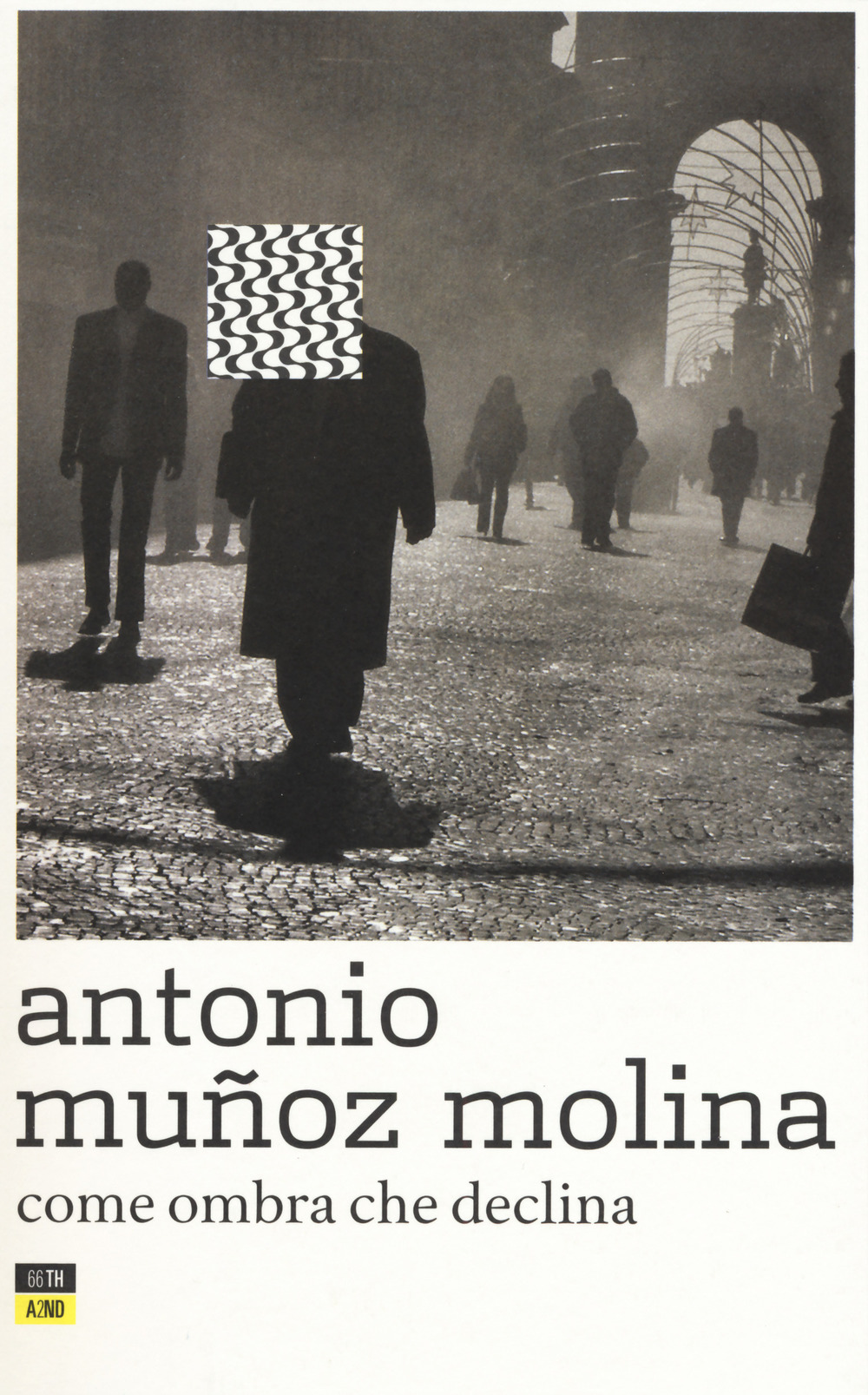 Libro Come ombra che declina di Antonio Muñoz Molina - ean 9788832970494 - 66thand2nd