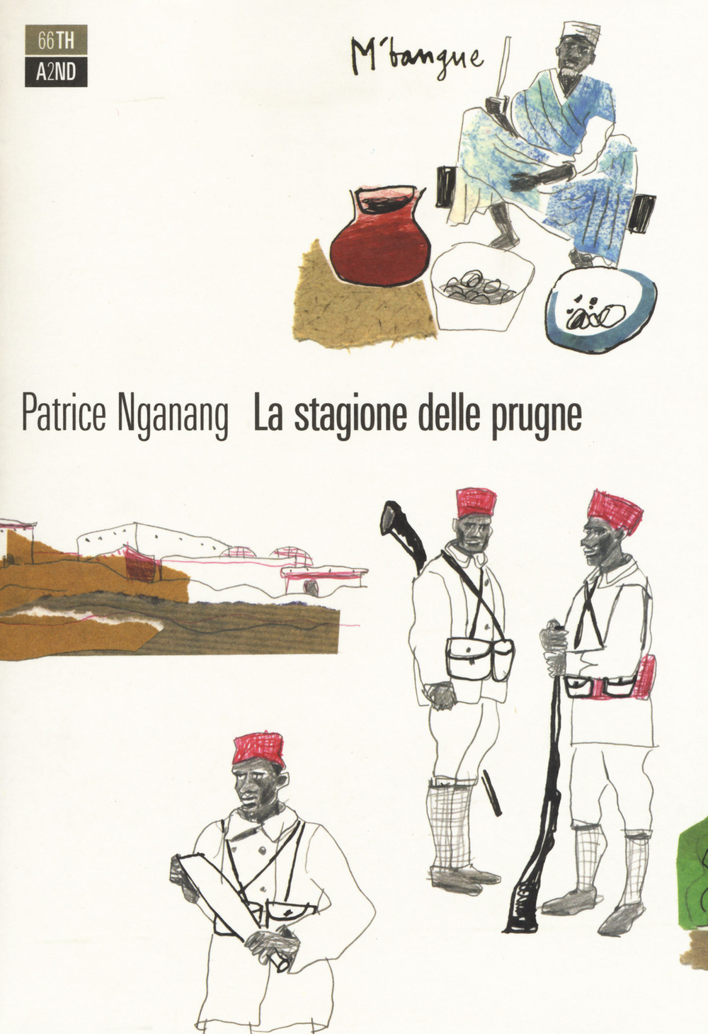 Libro stagione delle prugne di Patrice Nganang - ean 9788832970531 - 66thand2nd