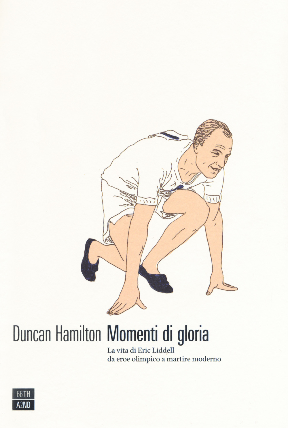 Libro Momenti di gloria. La vita di Eric Liddell da eroe olimpico a martire moderno di Duncan Hamilton - ean 9788832970555 - 66thand2nd