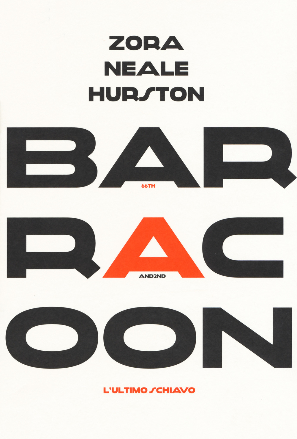 Libro Barracoon. L'ultimo schiavo di Zora Neale Hurston - ean 9788832970579 - 66thand2nd