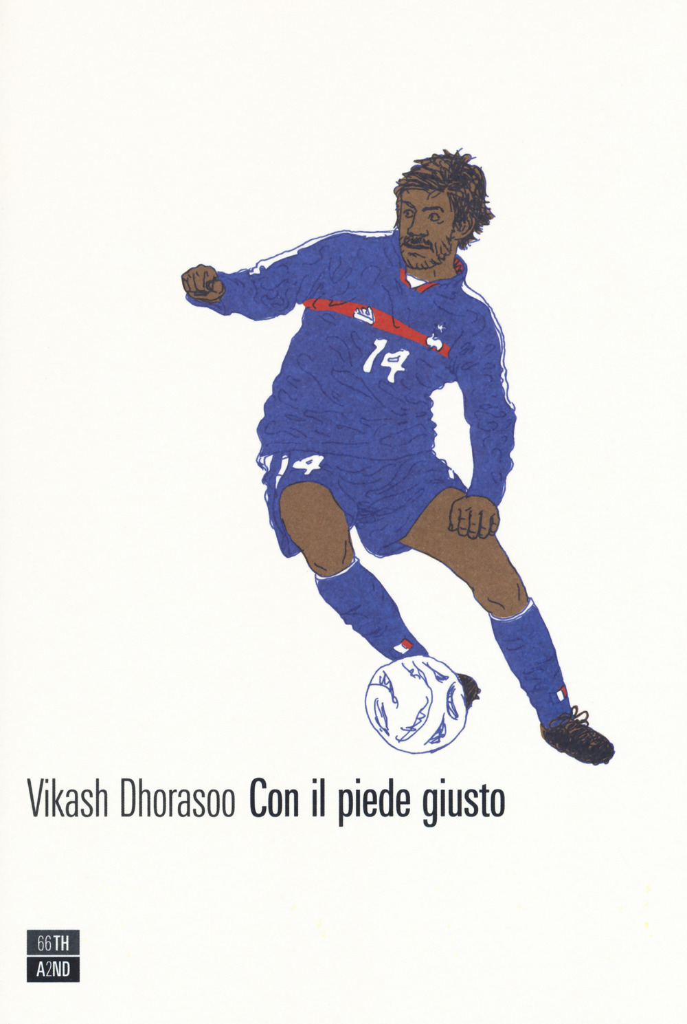 Libro Con il piede giusto di Vikash Dhorasoo - ean 9788832970630 - 66thand2nd
