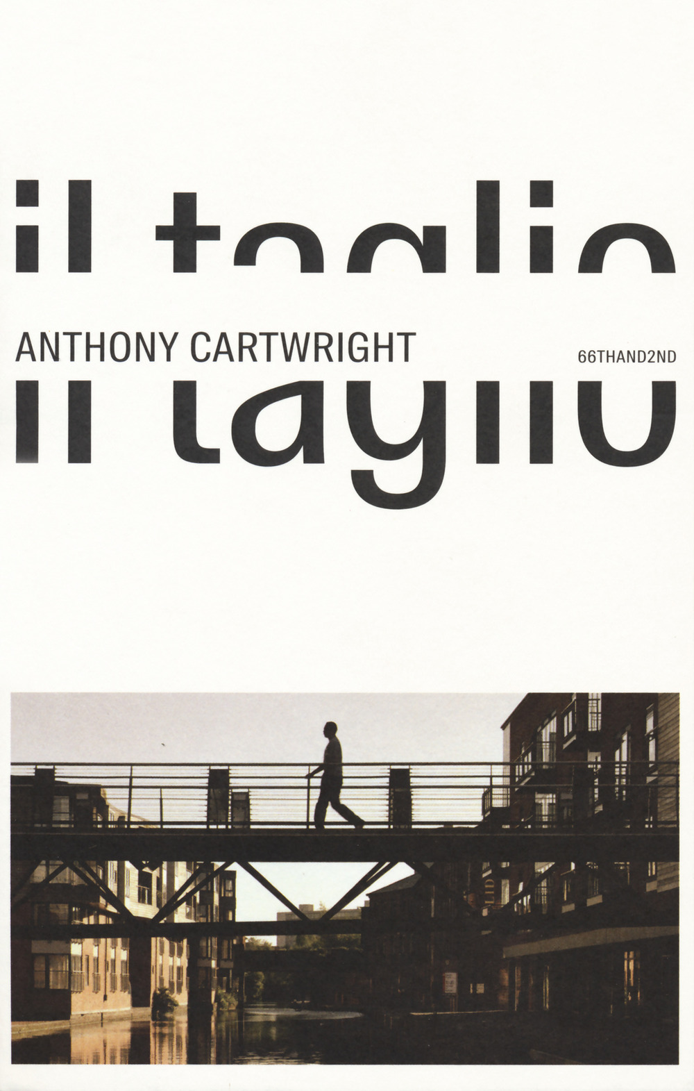 Libro taglio di Anthony Cartwright - ean 9788832970722 - 66thand2nd