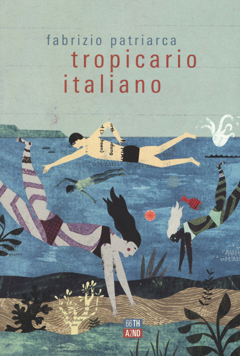 Libro Tropicario italiano di Fabrizio Patriarca - ean 9788832971002 - 66thand2nd