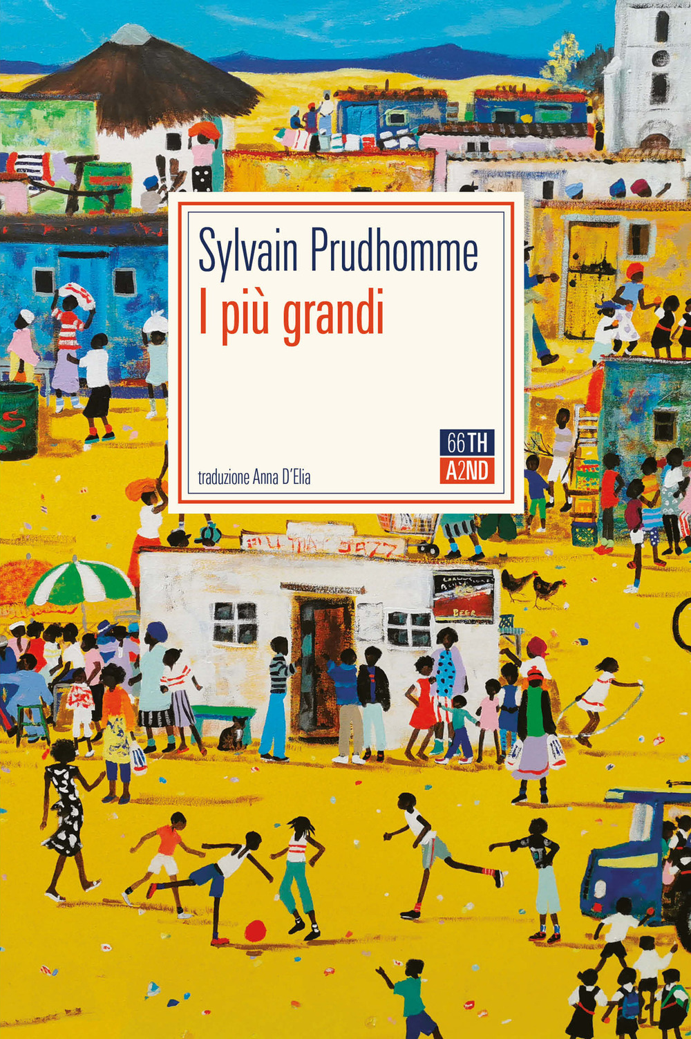 Libro più grandi di Sylvain Prudhomme - ean 9788832971224 - 66thand2nd