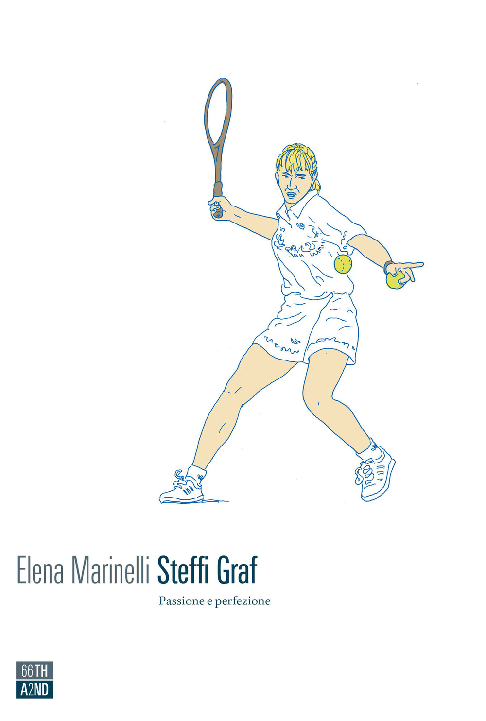 Libro Steffi Graf. Passione e perfezione di Elena Marinelli - ean 9788832971484 - 66thand2nd