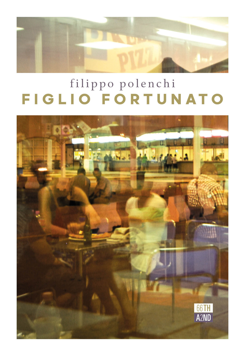 Libro Figlio fortunato di Filippo Polenchi - ean 9788832971897 - 66thand2nd