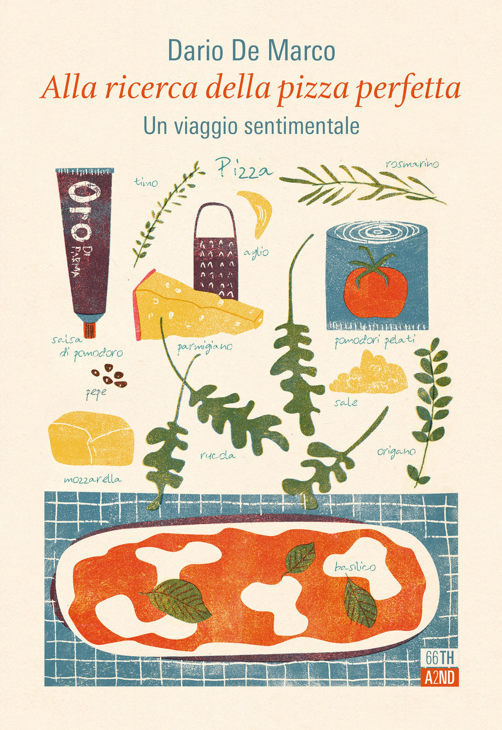 Libro Alla ricerca della pizza perfetta. Un viaggio sentimentale di Dario De Marco - ean 9788832971934 - 66thand2nd