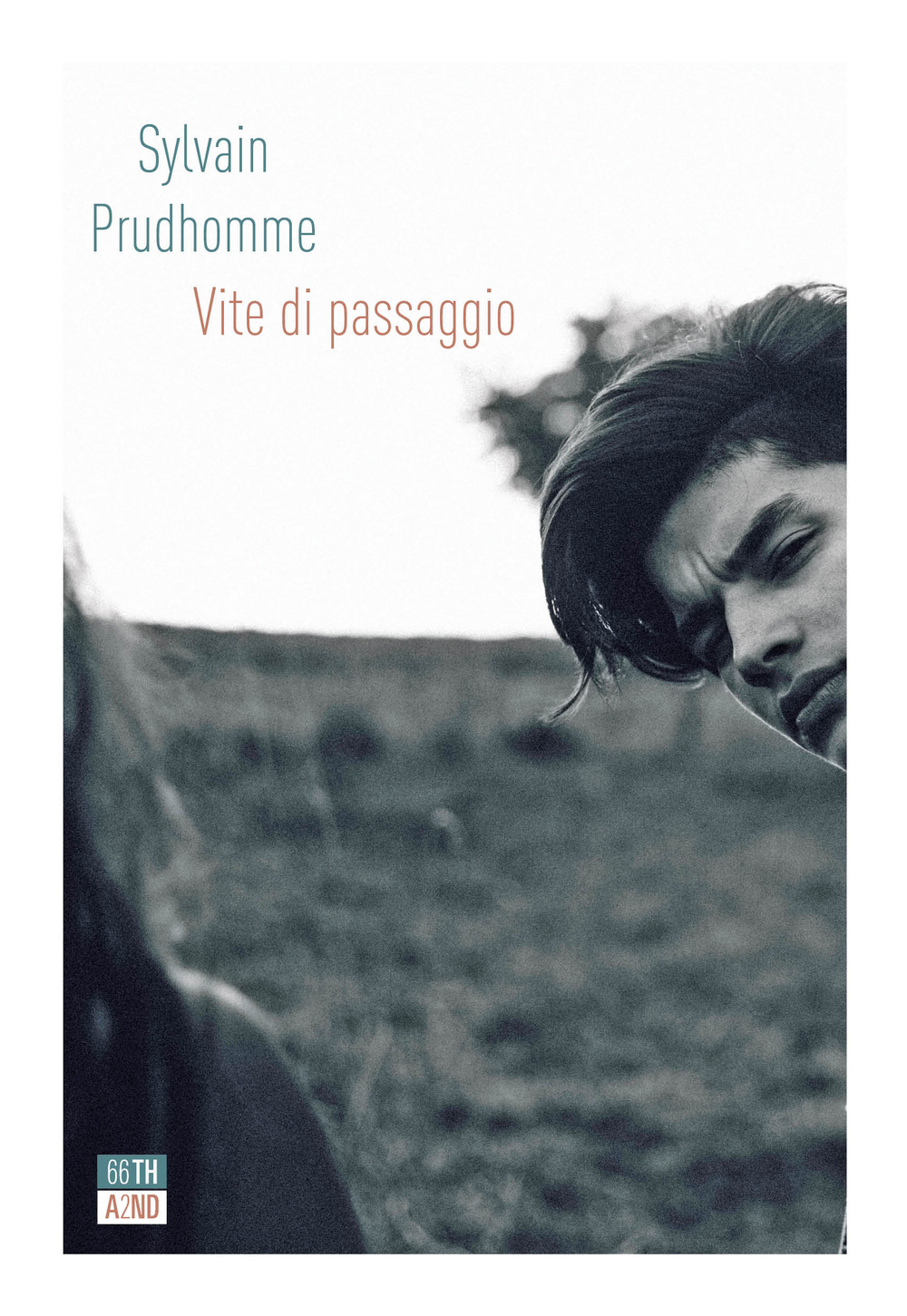 Libro Vite di passaggio di Sylvain Prudhomme - ean 9788832971972 - 66thand2nd