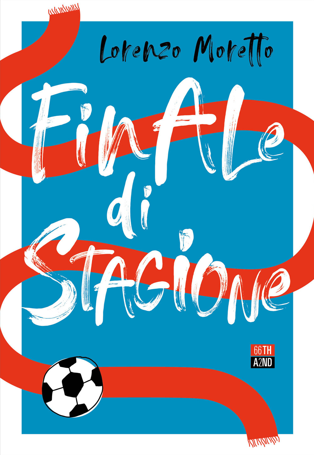 Libro Finale di stagione di Lorenzo Moretto - ean 9788832972153 - 66thand2nd