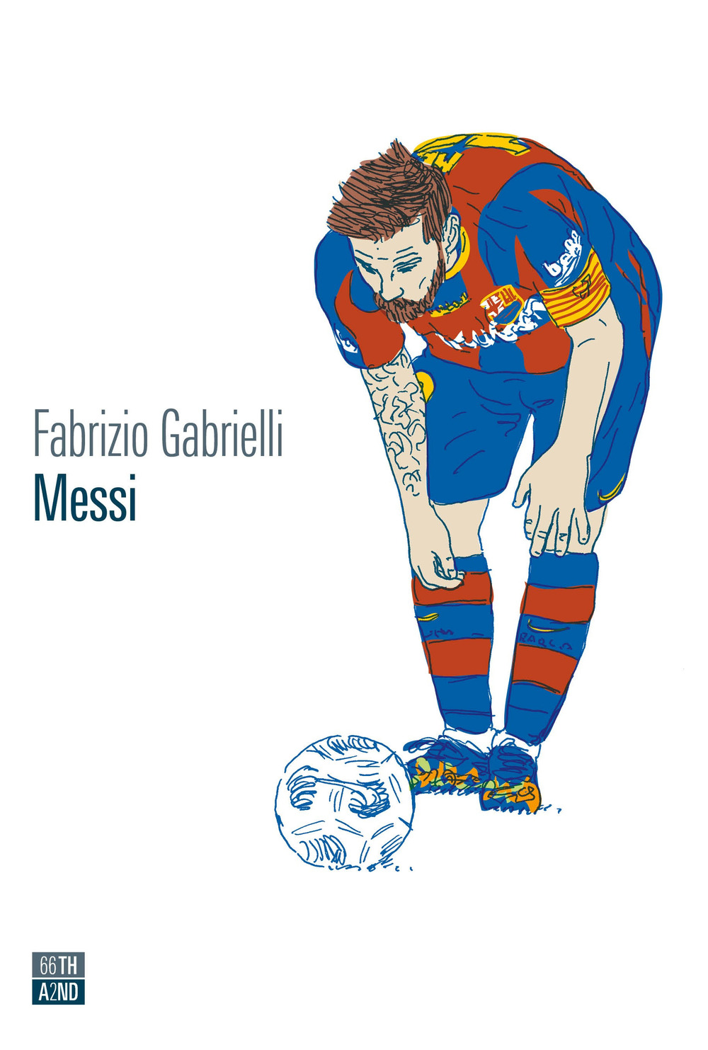 Libro Messi di Fabrizio Gabrielli - ean 9788832972474 - 66thand2nd