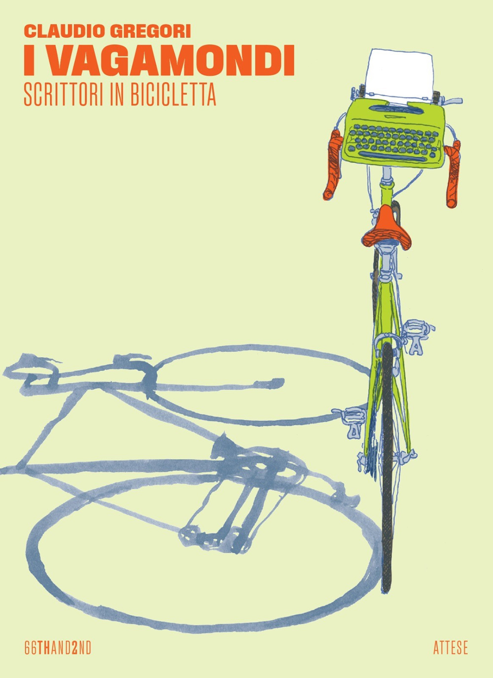 Libro vagamondi. Scrittori in bicicletta di Claudio Gregori - ean 9788832972658 - 66thand2nd
