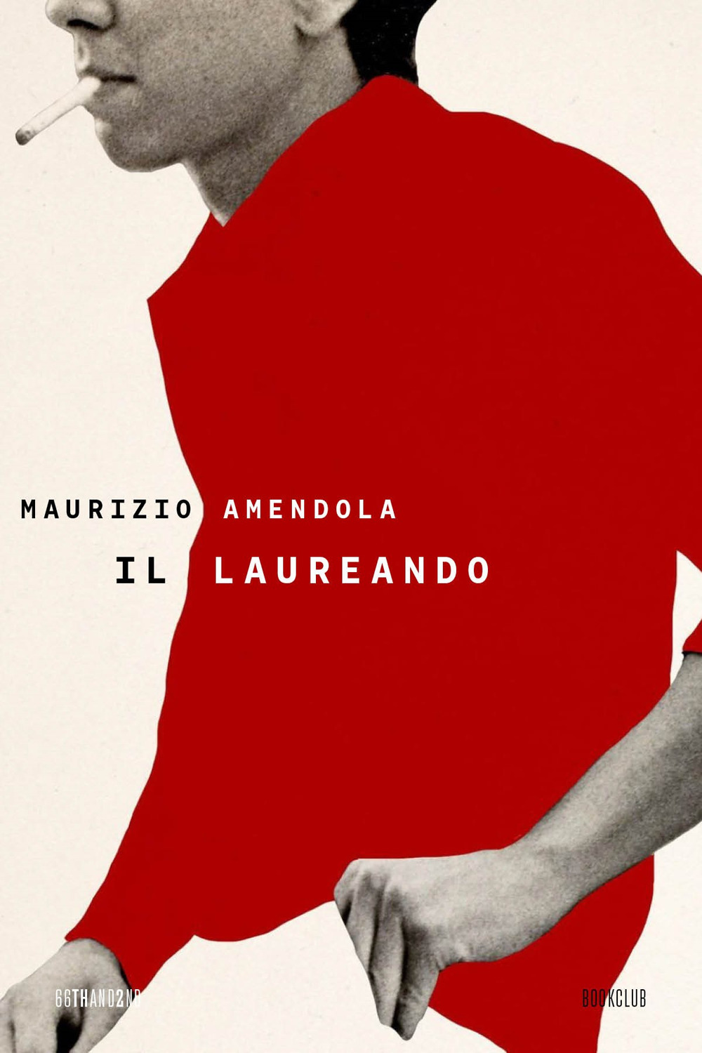 Libro laureando di Maurizio Amendola - ean 9788832972795 - 66thand2nd