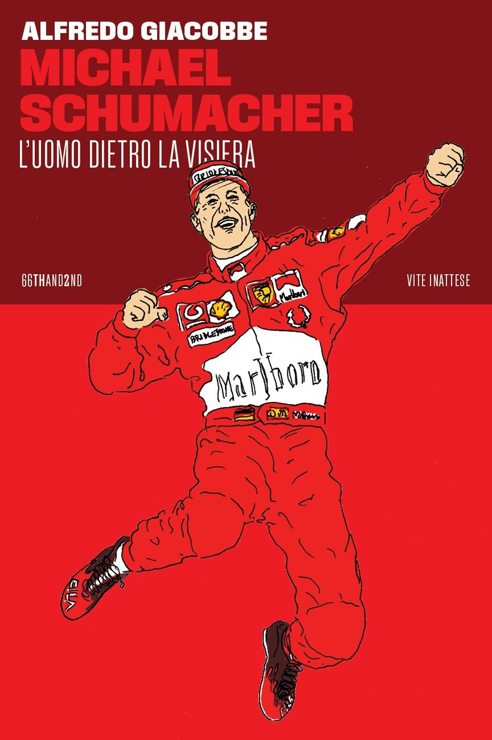Libro Michael Schumacher. L'uomo dietro la visiera di Alfredo Giacobbe - ean 9788832973143 - 66thand2nd