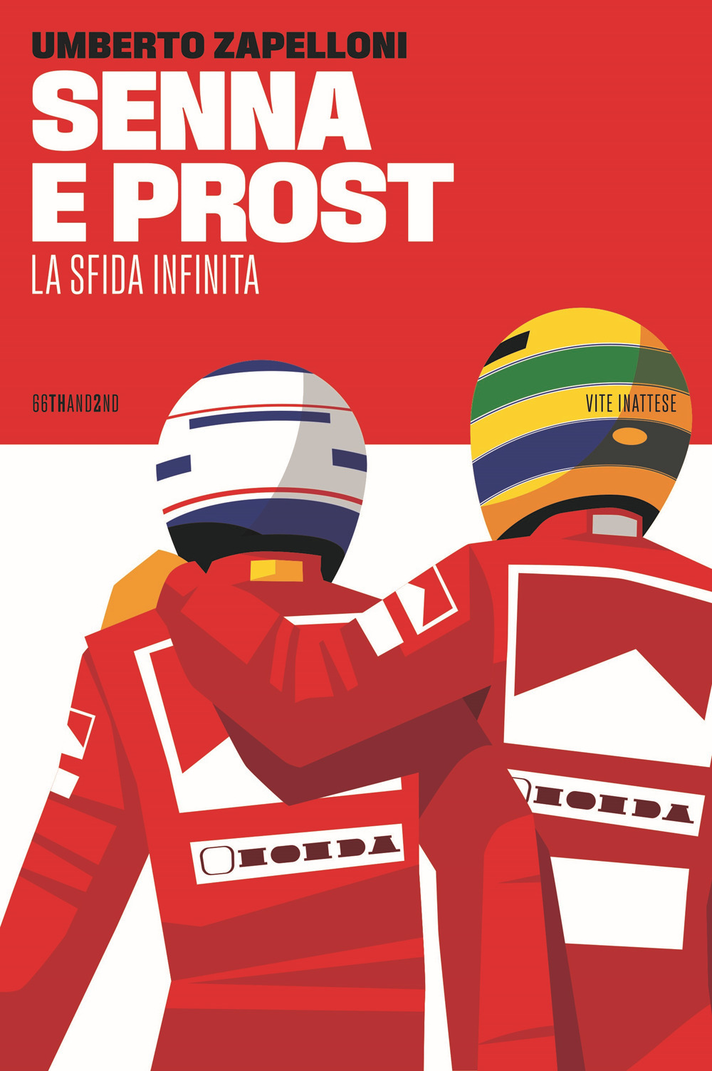 Libro Senna e Prost. La sfida infinita di Umberto Zapelloni - ean 9788832973310 - 66thand2nd