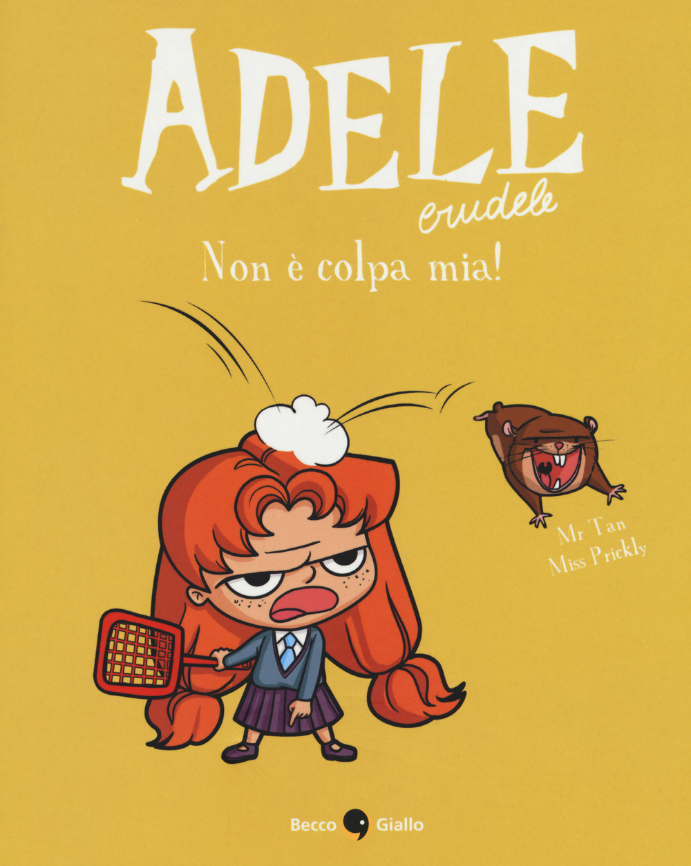 Libro Adele crudele di Mr Tan - ean 9788833140179 - Becco Giallo