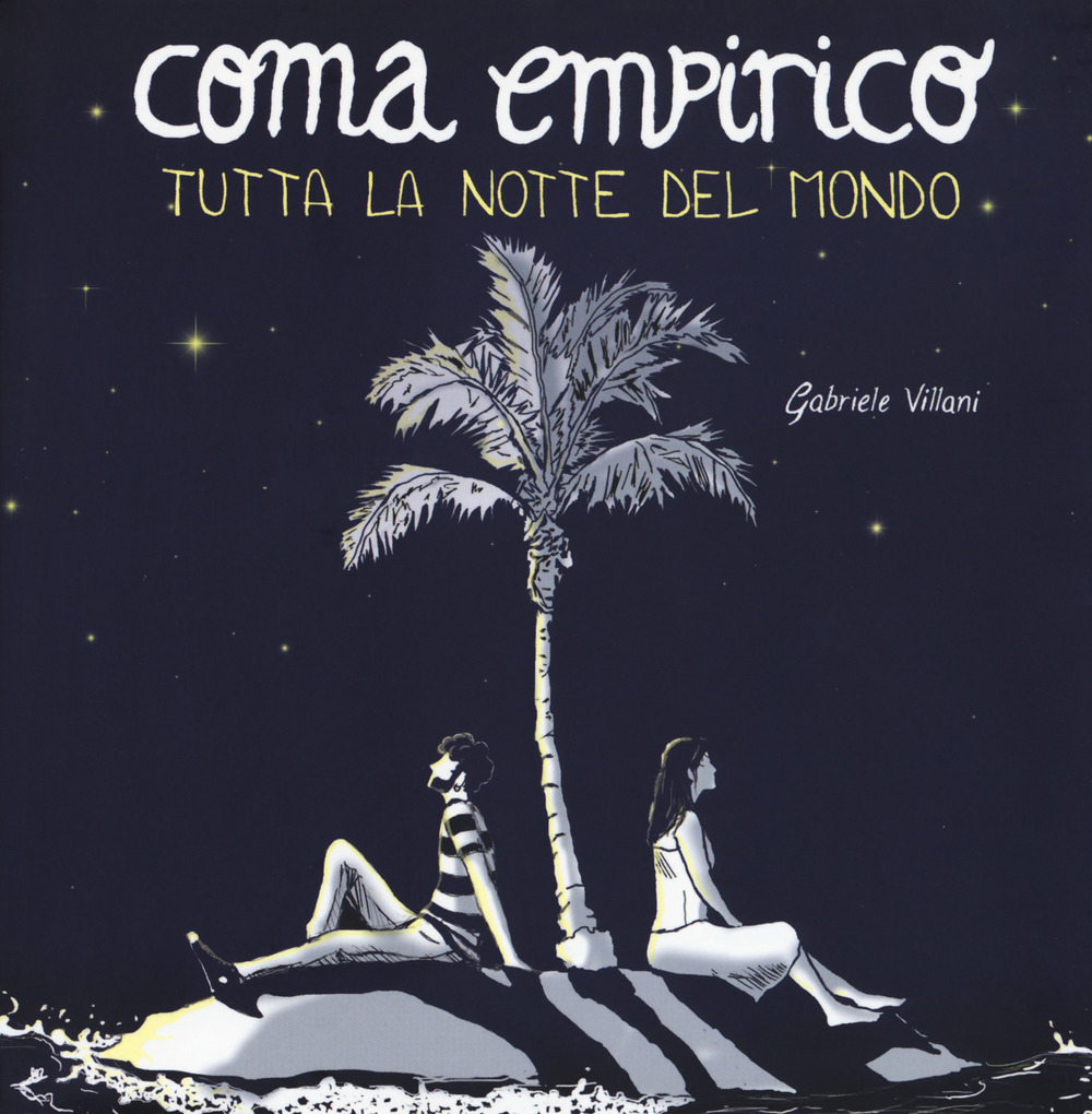 Libro Coma empirico. Tutta la notte del mondo di Gabriele Villani - ean 9788833140278 - Becco Giallo