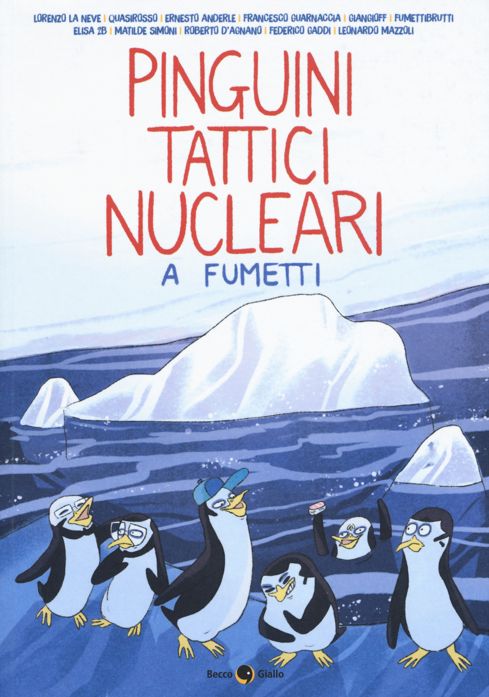 Libro Pinguini Tattici Nucleari a fumetti di  - ean 9788833140858 - Becco Giallo