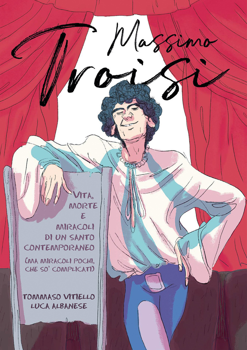 Libro Massimo Troisi di Tommaso Vitiello; Luca Albanese - ean 9788833140988 - Becco Giallo