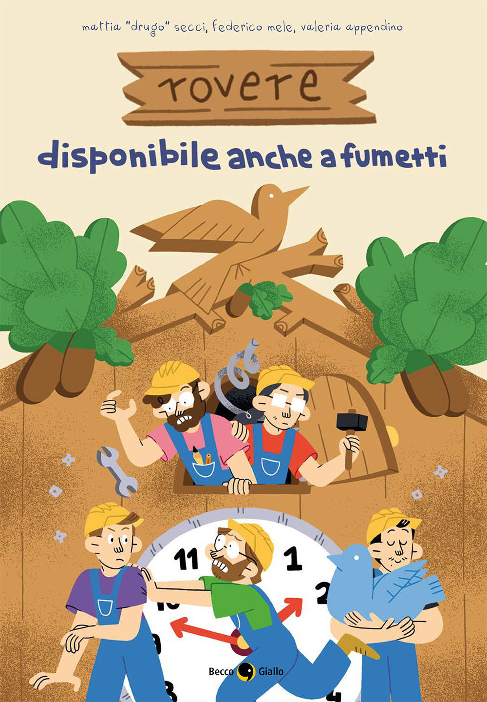 Libro Rovere. Disponibile anche a fumetti di Mattia «Drugo» Secci; Federico Mele; Valeria Appendino - ean 9788833141039 - Becco Giallo