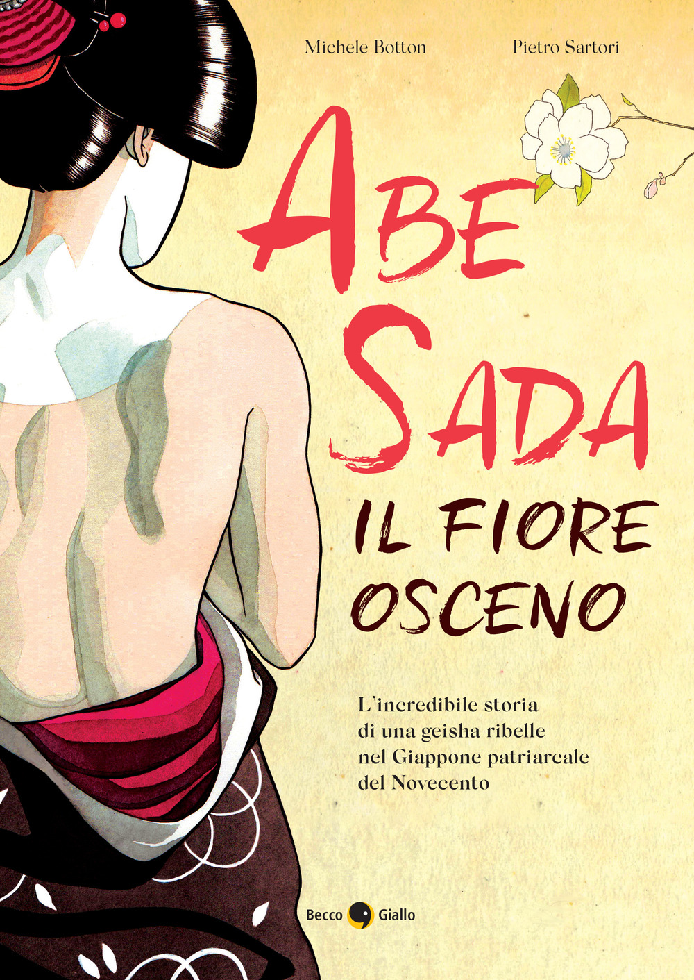 Libro Abe Sada. Il fiore osceno di Michele Botton; Pietro Sartori - ean 9788833141602 - Becco Giallo