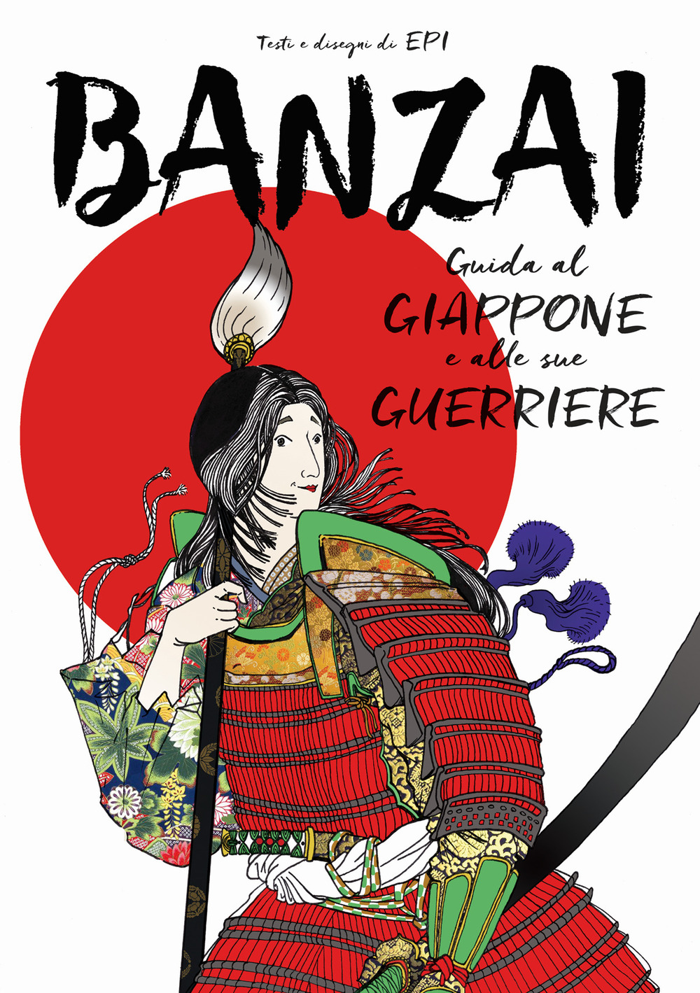 Libro Banzai. Guida al Giappone e alle sue guerriere di Epi - ean 9788833141664 - Becco Giallo
