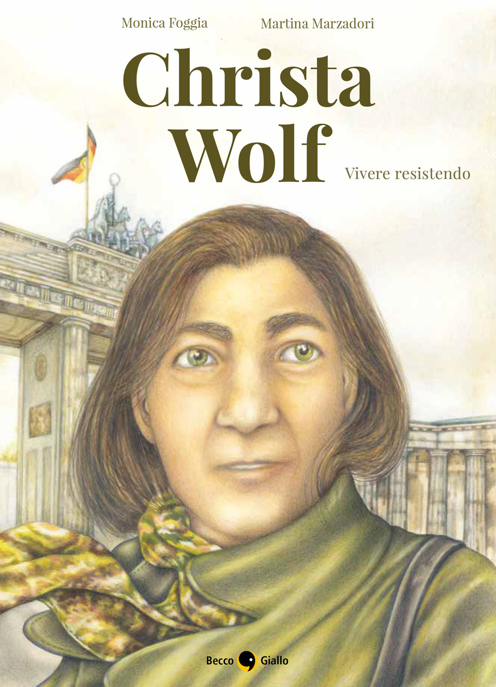 Libro Christa Wolf. Vivere resistendo di Monica Foggia - ean 9788833141879 - Becco Giallo