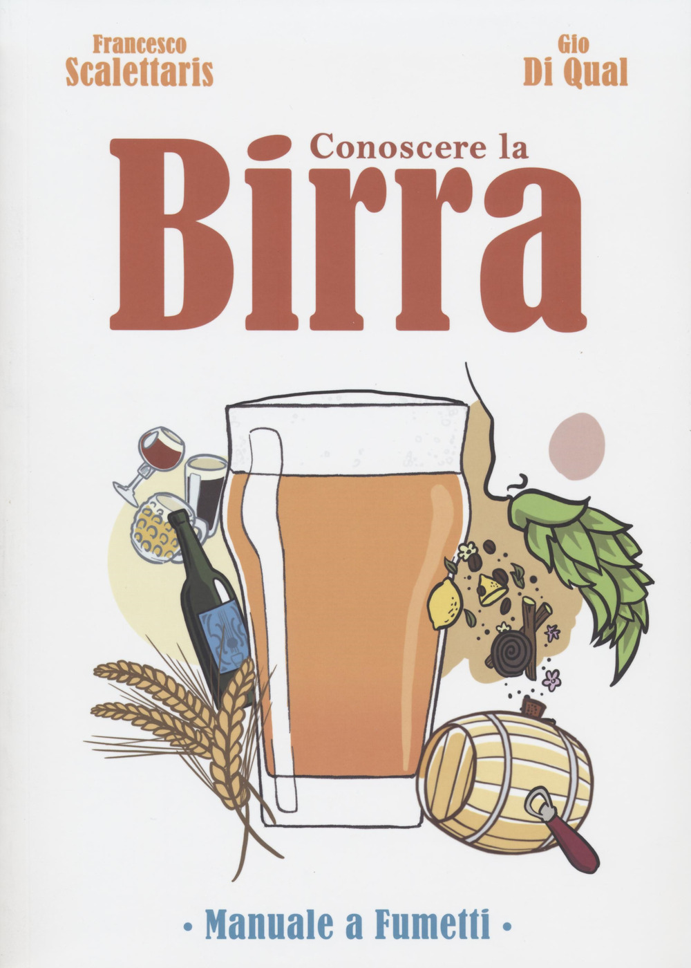 Libro Conoscere la birra. Manuale a fumetti di Francesco Scalettaris - ean 9788833142067 - Becco Giallo