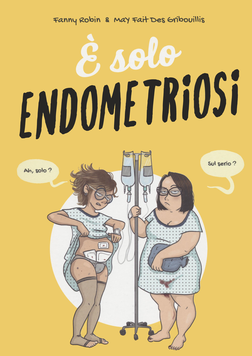 Libro È solo endometriosi di Fanny Robin - ean 9788833142074 - Becco Giallo
