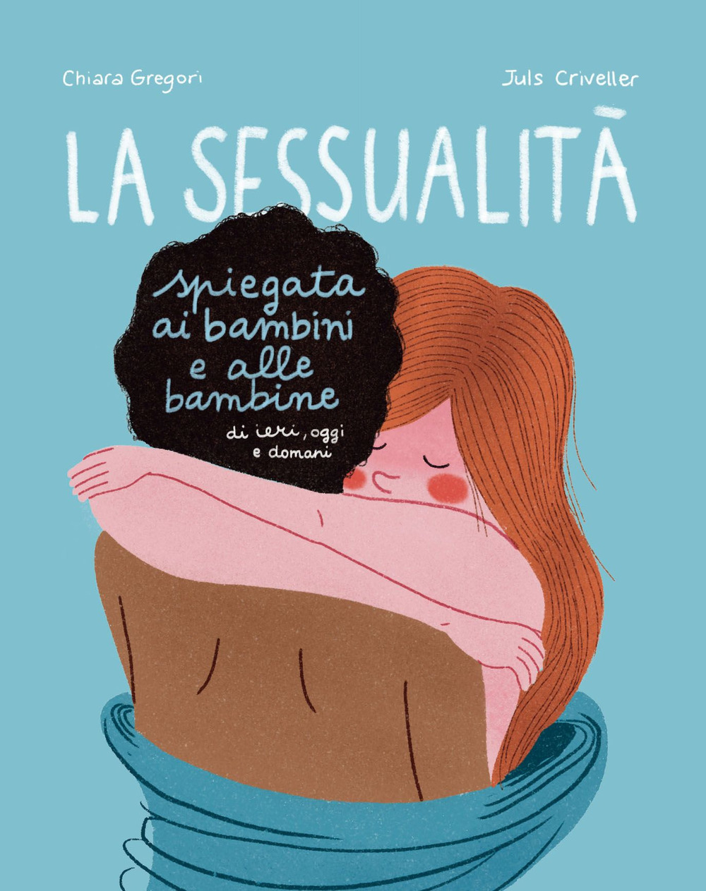 Libro sessualità spiegata ai bambini e alle bambine di ieri