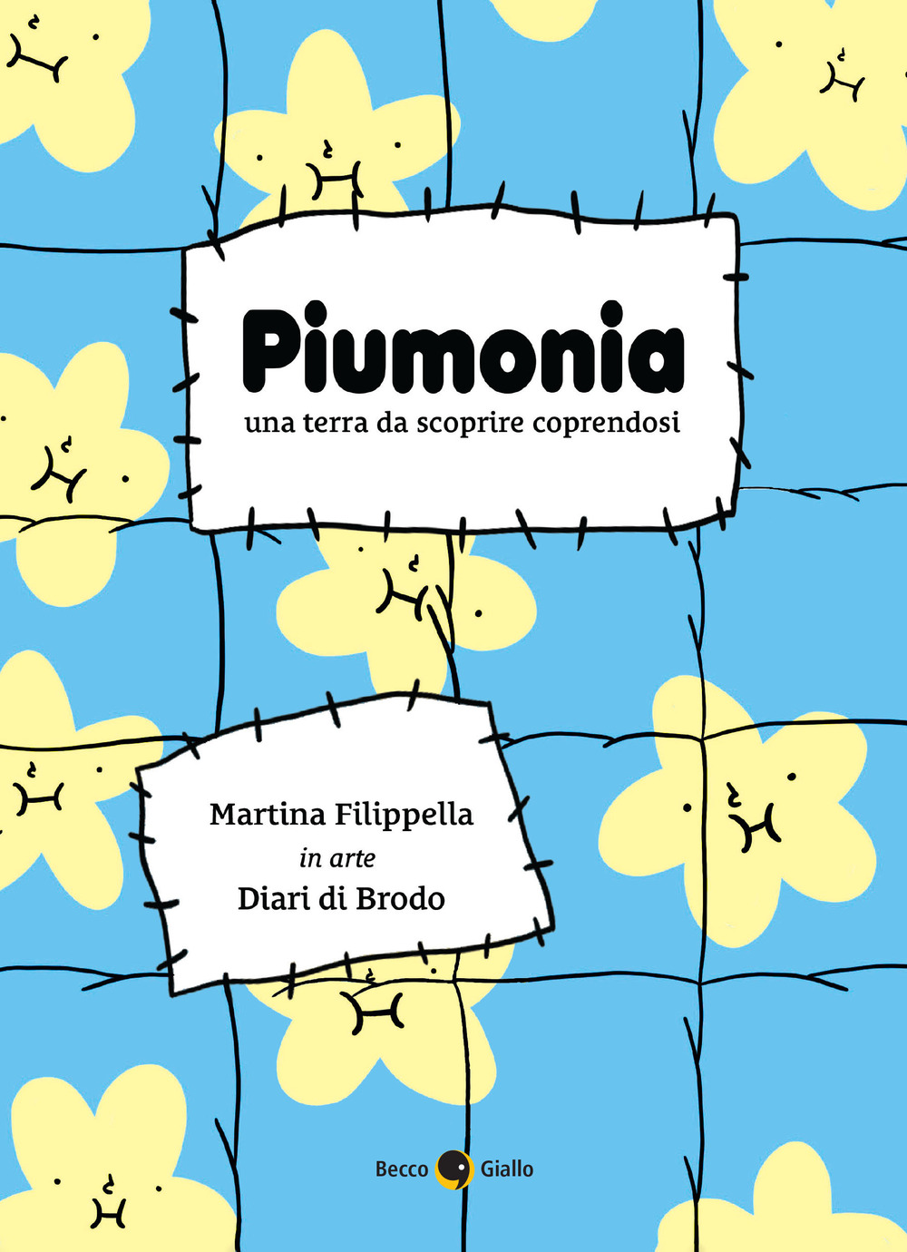 Libro Piumonia. Una terra da scoprire coprendosi di Martina Filippella - ean 9788833142951 - Becco Giallo