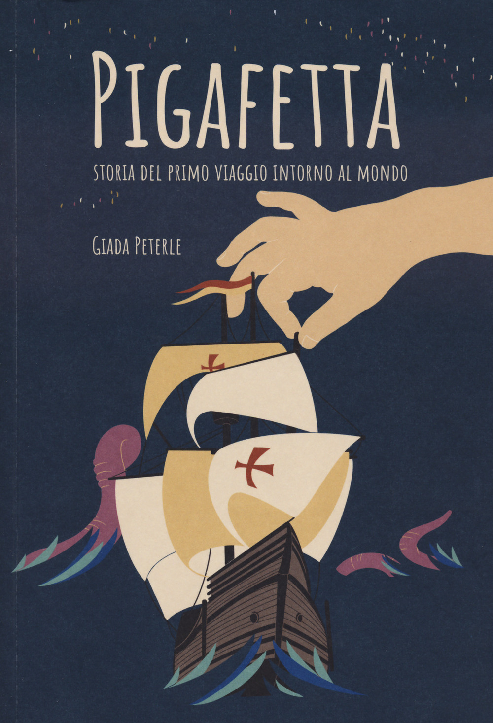 Libro Pigafetta. Storia del primo viaggio intorno al mondo di Giada Peterle - ean 9788833142975 - Becco Giallo