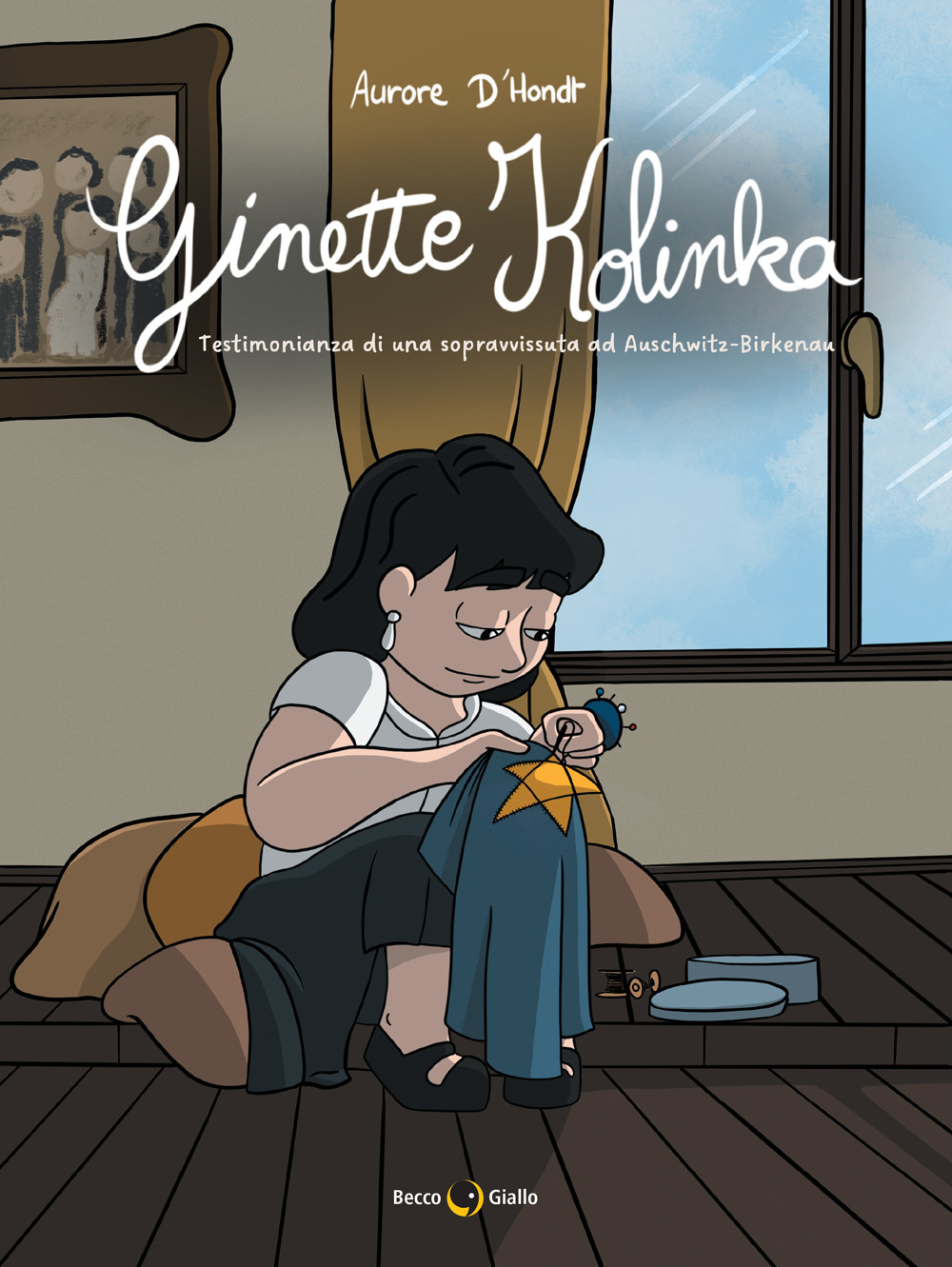 Libro Ginette Kolinka: la testimonianza di una sopravvissuta ad Auschwitz-Birkenau di Aurore D'Hondt - ean 9788833143019 - Becco Giallo