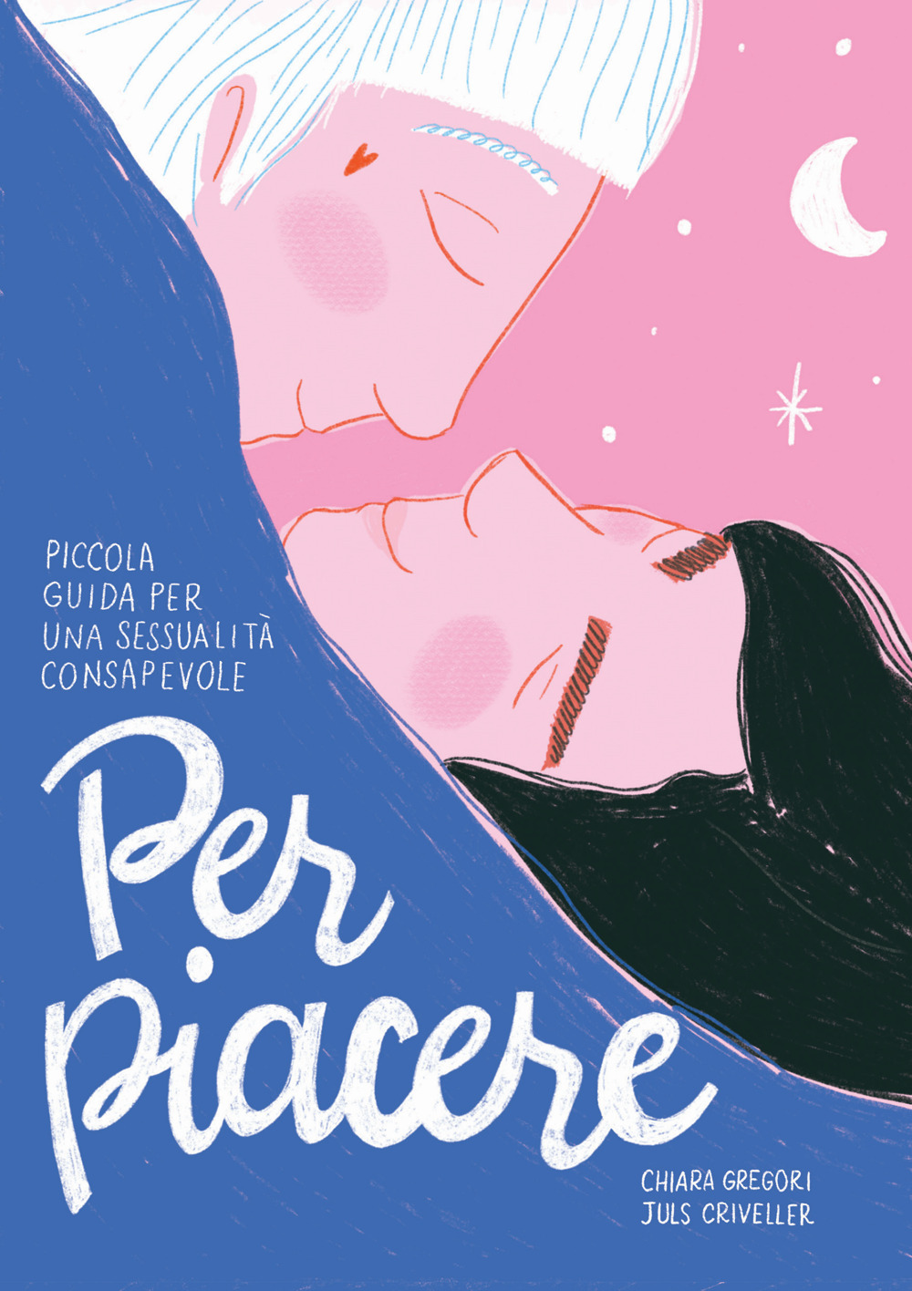 Libro Per piacere. Piccola guida a una sessualità consapevole di Chiara Gregori - ean 9788833143057 - Becco Giallo
